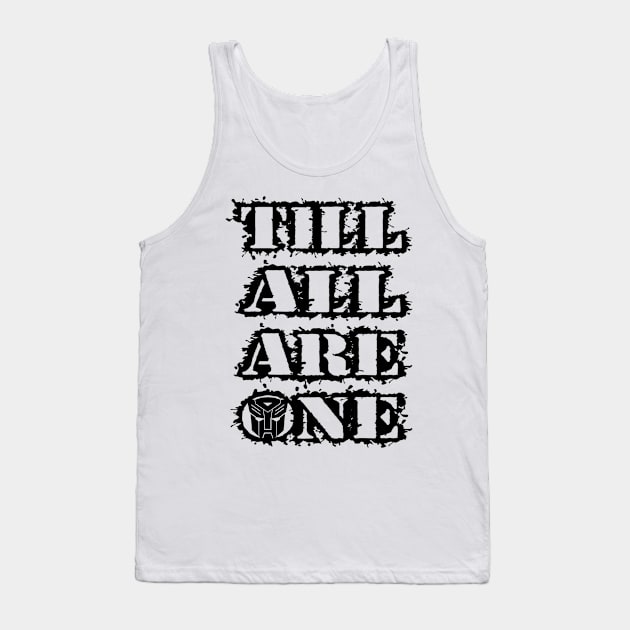 Till All Are One Autobots Tank Top by CRD Branding